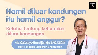 Perbedaan kehamilan diluar kandungan dan hamil anggur (TERNYATA BEDA)