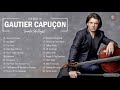 Gautier capuon greatest hits full album  best of gautier capuon playlist collection