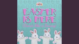 Easter Is Here (Dance Like a Bunny)