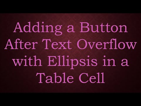 Adding a Button After Text Overflow with Ellipsis in a Table Cell