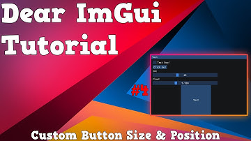 Dear ImGui Tutorials C++ (#4) Custom Button Size & Position