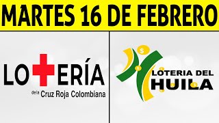 Resultados Lotería de la CRUZ ROJA y HUILA Martes 16 de Febrero 2021 | PREMIO MAYOR ???