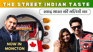 Ushna || The street Indian 🇮🇳 Taste || Moncton 🇨🇦 || Hindi || Canadian Desire