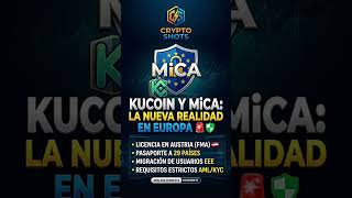 KuCoin bajo MiCA: ¿Qué cambia realmente para tu cuenta? 🇪🇺🛡️