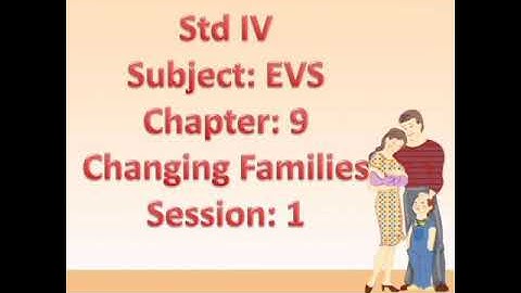 Std 4 | EVS | Ch 9 | Session 1