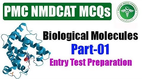 MDCAT Biology MCQs | Biological Molecules MCQs for MDCAT Preparation 2022 | PMC NMDCAT Preparation