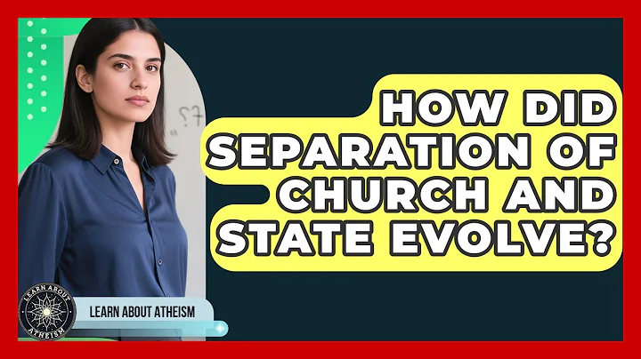 How Did Separation Of Church And State Evolve? - Learn About Atheism