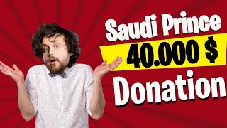Gorgc 40.000$ Donation by Saudi Prince