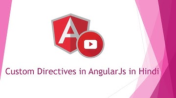 Custom Directives in AngularJs in Hindi