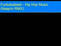 Funkdoobies - Hip Hop Music (Nespriv RMX)