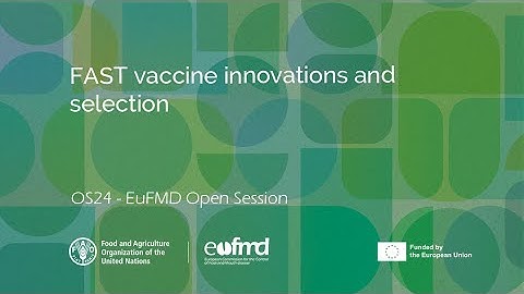 OS24 / FAST vaccine innovations and selection