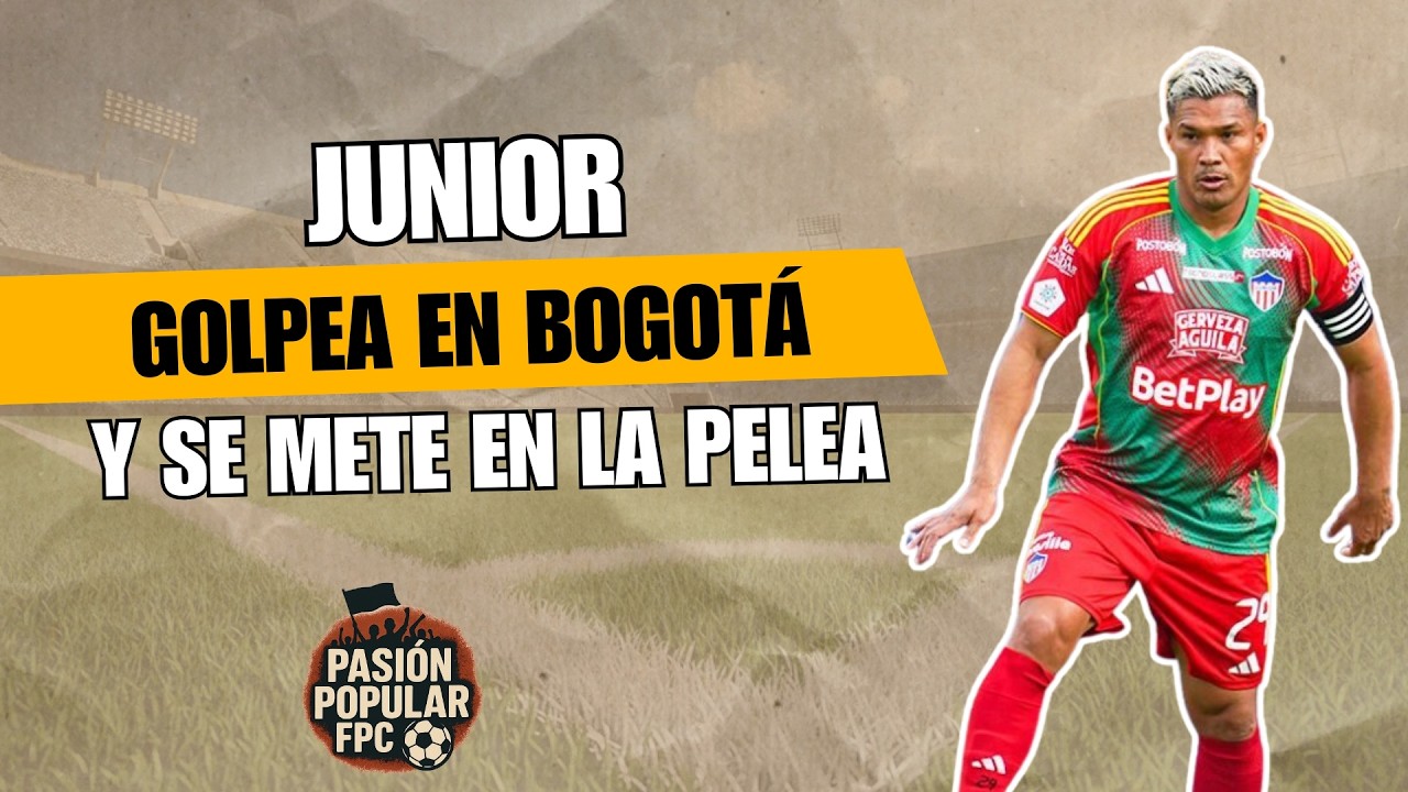 Junior golpea en Bogotá y se mete en la pelea: triunfo clave ante Inter ...