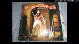 BOOTSY COLLINS  What&#39;s W-R-O-N-G Radio