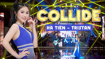 COLLIDE | Hà Tiên ft Tristan [MV 4K Official]