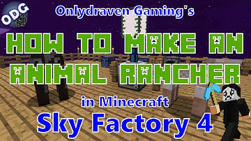 Minecraft - Sky Factory 4 - How to Make and Use An Animal Rancher to Automate Milking and Shearing