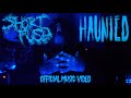 Short fuse  haunted official music