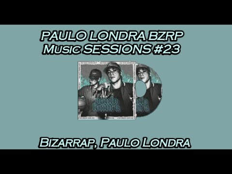 PAULO LONDRA || BZRP Music Sessions #23/66 (Letra/Lyrics)