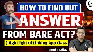 How to find out Answer from Bare Act (High Light of Linking App Class) By Tansukh Paliwal Sir
