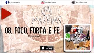 Video voorbeeld van "MARVINS - FOCO, FORÇA E FÉ"