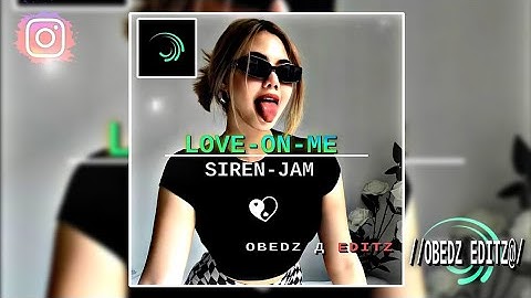 love On Me Siren-Jam Remix💫💞✨Xml file check description box↗️