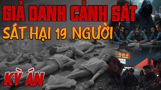 Kỳ Án Trung Quốc: Băng Cướp Giả Danh Cảnh Sát Chặn Giết 19 Mạng Người, Lưới Trời Lồng Lộng