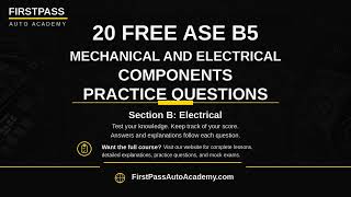 ASE B5 Practice Test | Part 2 - Electrical Systems