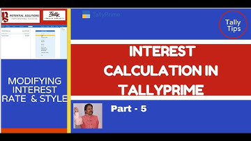 How to Manage Rate of Interest and Interest Style in TallyPrime (Part - 5)
