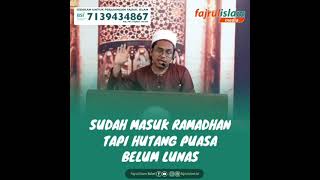 Sudah Masuk Ramadhan Tapi Hutang Puasa Belum Lunas?