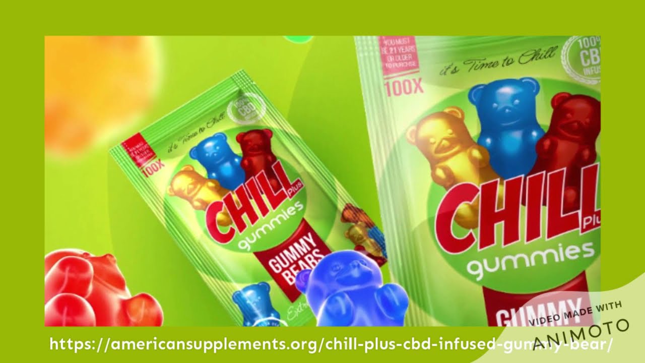 Chill Plus CBD Infused Gummy Bear Reviews, Advantage and where to buy?