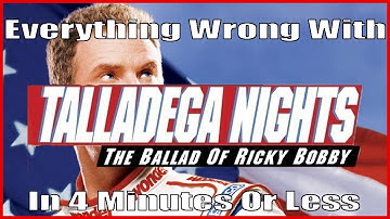 Everything Wrong With Talladega Nights In 4 Minutes Or Less