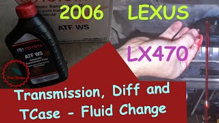 2006 LX470 / LC100 Fluid Change