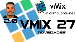 VMIX 27 NOVEDADES