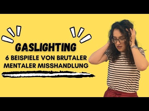 Gaslighting- 6 Beispiele von Brutaler Mentaler Misshandlung