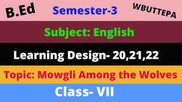 Learning Design for B.ed 2nd & 3rd Semester || Course:1.2.7A & 1.3.7B || Subject:English || WBUTTEPA
