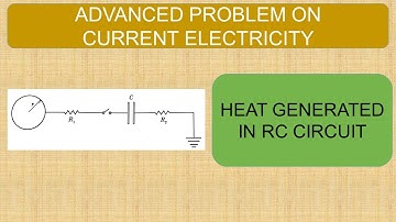Current Electricity | Capacitance | Advanced Problem | Heat generated in RC circuit with Earthing