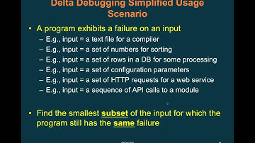 cs169 - fa15 - lecture 19 - Delta Debugging