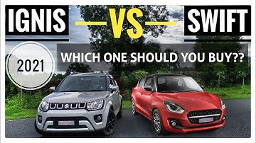Maruti swift vs Maruti Ignis 2021 which is better | Swift vs Ignis 2021 comparison