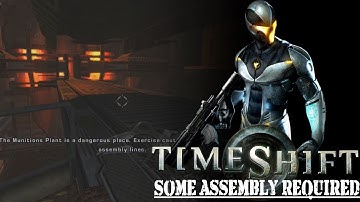 Timeshift (Part 16) - Some Assembly Required
