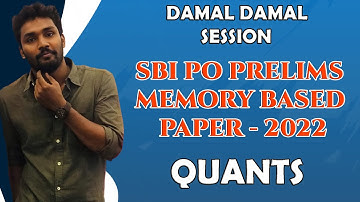 SBI PO PRELIMS MEMORY BASED PAPER - 2022 | QUANTS | MR.PAULGUNA