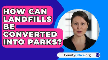 How Can Landfills Be Converted Into Parks? - CountyOffice.org