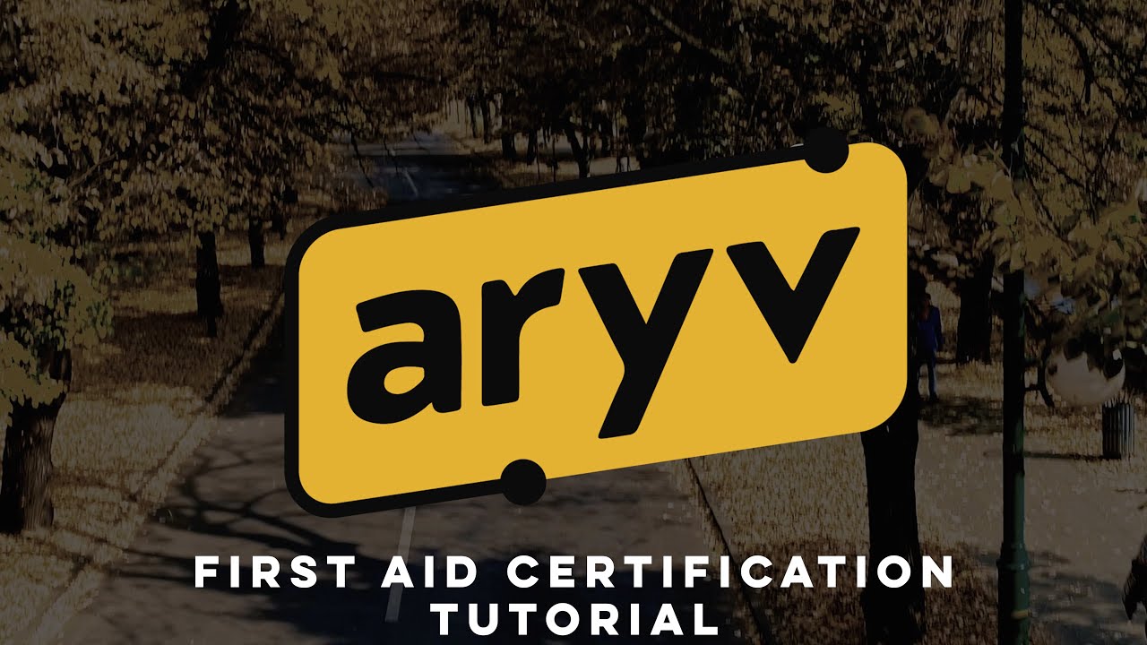 First Aid Certification Tutorial| Aryv - YouTube