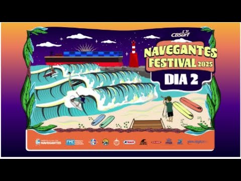 AO VIVO - DIA 02 - CBSURF NAVEGANTES FESTIVAL 2025
