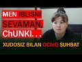 Men IBLISNI SEVAMAN Xudosiz Qiz Bilan Ochiq Suhbat Men IBLISNI SEVAMAN Xudosiz Qiz Bilan Ochiq Suhbat