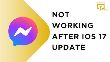 Facebook Messenger Not Working After iOS 17 Update Quick Solutions