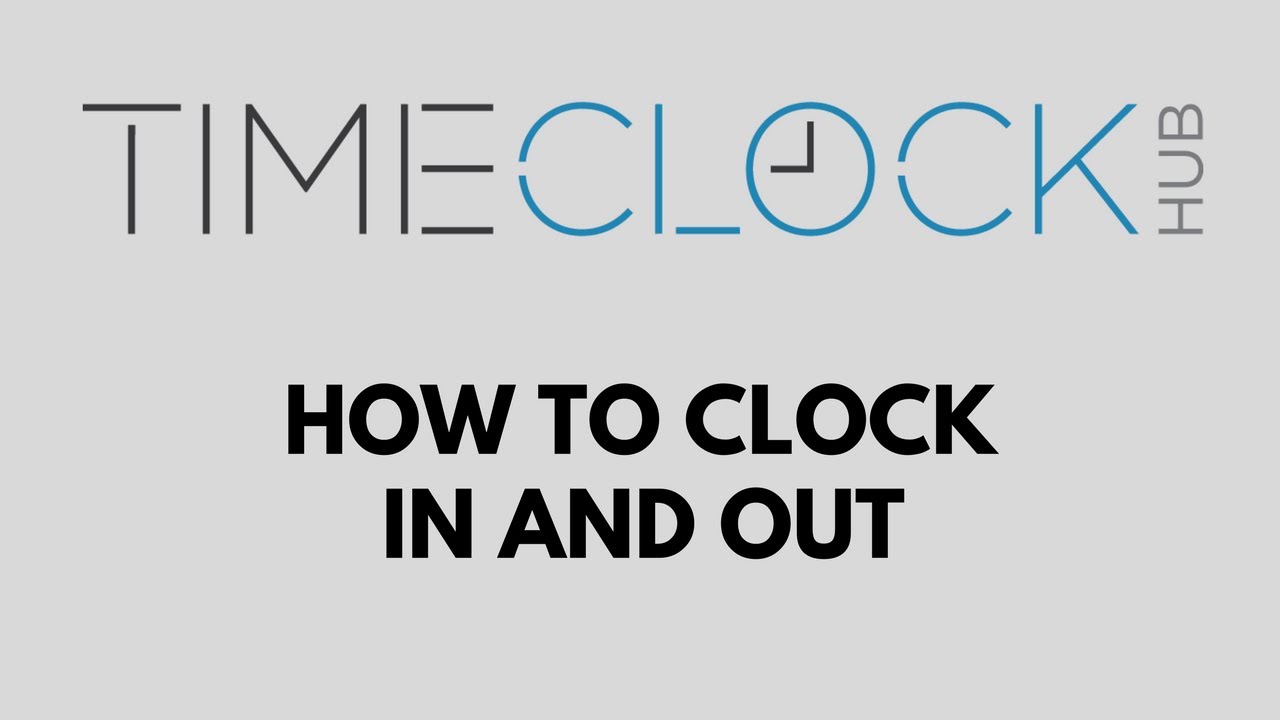 How To Clock In And Out With Time Clock Hub YouTube