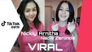 Nickiy Arnitha Duet Nadia Zerlinda Sama Sama Cantik dan Jago Main TikTok Cantik 2019
