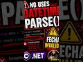 🚨 No uses DateTime.Parse() así en .NET