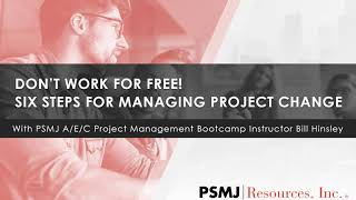 Don’t Work for Free! Six Steps for Managing Project Change