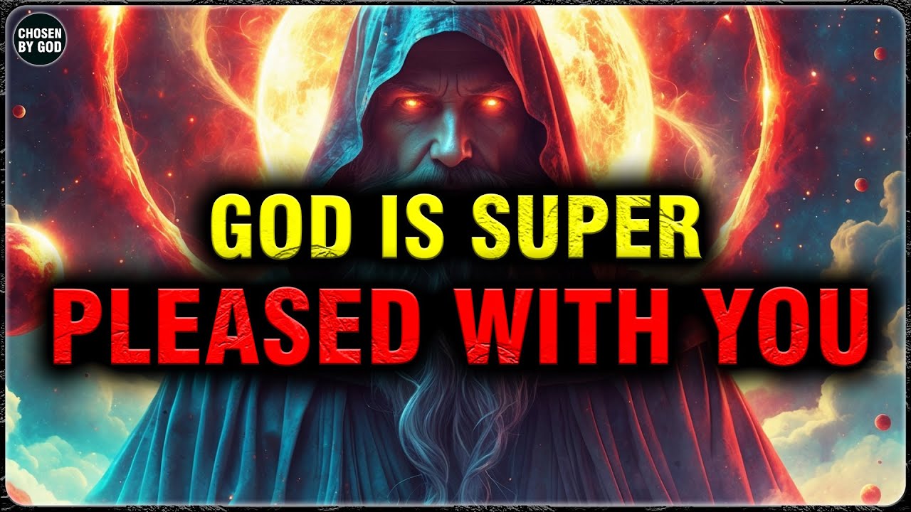 GOD’S CHOSEN ONES, YOU MOVED HEAVEN — GOD IS PLEASED BEYOND WORDS BY WHAT YOU DID | CHOSEN BY GOD