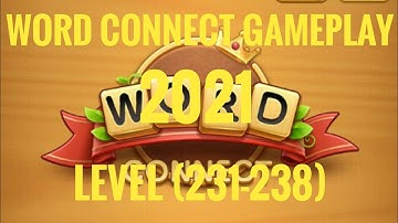 word connect 2021 level 231 232 , 233 , 234 , 235 , 236 , 237 , 238 #wordconnect2021 #TKG
